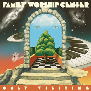 FAMILY WORSHIP CENTER | ONLY VISITING
