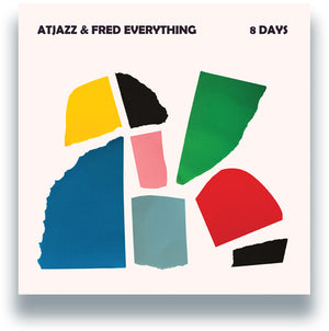ATJAZZ & FRED EVERYTHING | 8 DAYS