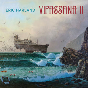 ERIC HARLAND | VIPASSANA II