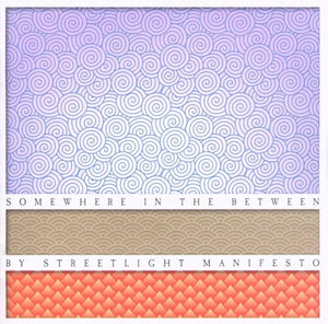 STREETLIGHT MANIFESTO | SOMEWHERE IN THE BETWEEN