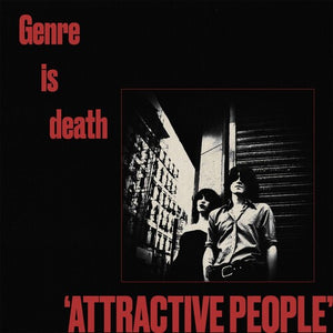 GENRE IS DEATH | ATTRACTIVE PEOPLE