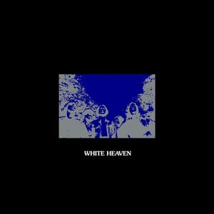 WHITE HEAVEN | NEXT TO NOTHING