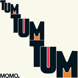MOMO | TUM TUM TUM