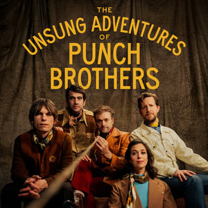 PUNCH BROTHERS | UNSUNG ADVENTURES OF PUNCH BROTHERS