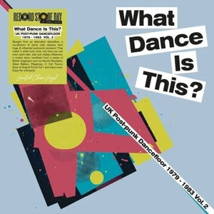 VARIOUS ARTISTS | WHAT DANCE IS THIS: UK POST PUNK DANCE VOL2 / VAR