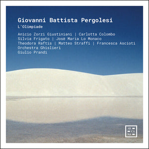 ANICIO ZORZI GIUSTINIANI^CARLOTTA COLOMBO^SILVIA FRIGATO^JOSE MARIA LO MONACO^THEODORA RAFTIS^MATTEO STRAFFI | PERGOLESI: L'OLIMPIADE