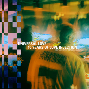 VARIOUS ARTISTS | UNIVERSAL LOVE: 10 YEARS OF LOVE INJECTION / VAR