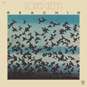 ROGER GLENN | REACHIN' (JAZZ DISPENSARY TOP SHELF SERIES) (VINYL)
