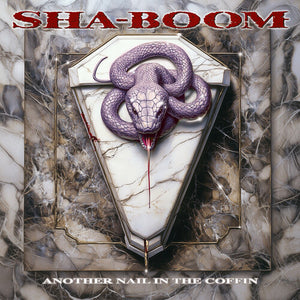 SHA-BOOM | ANOTHER NAIL IN THE COFFIN
