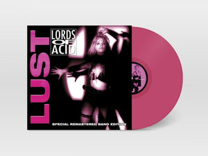 LORDS OF ACID | LUST - SPECIAL REMASTERED BAND EDITION - LTD PINK