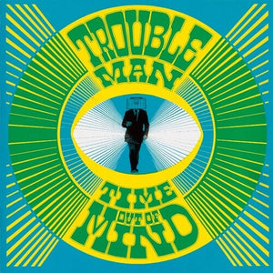 TROUBLEMAN | TIME OUT OF MIND