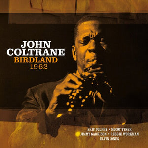 JOHN COLTRANE | BIRDLAND 1962 - LTD WHITE VINYL