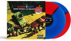 BLOODS & CRIPS | BANGIN' ON WAX 2 THE SAGA CONTINUES