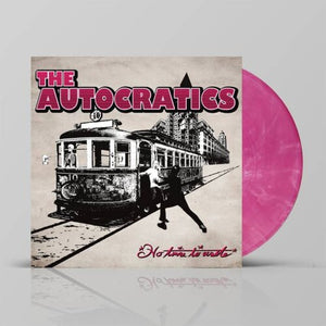 AUTOCRATICS | NO TIME TO WASTE