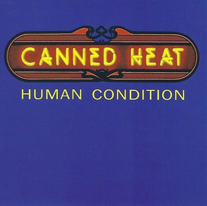 CANNED HEAT | HUMAN CONDITION