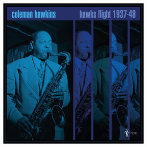 COLEMAN HAWKINS | HAWK'S FLIGHT: 1937-48