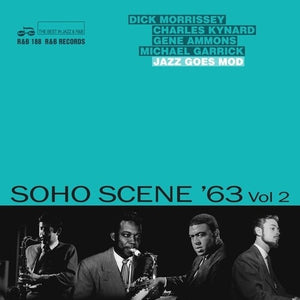 VARIOUS ARTISTS | SOHO SCENE '63 VOL 2: JAZZ GOES MOD / VARIOUS