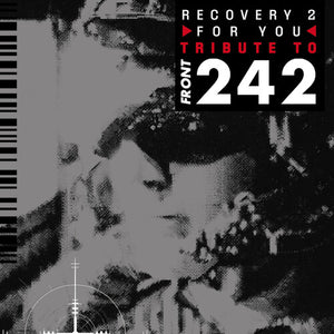 RECOVERY FOR YOU VOL. 2: TRIBUTE TO FRONT 242 / VA