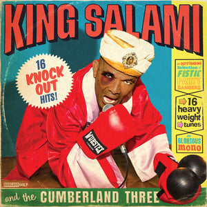 KING SALAMI & CUMBERLAND THREE | 16 KNOCKOUT HITS