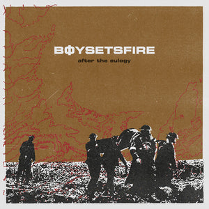 BOYSETSFIRE | AFTER THE EULOGY