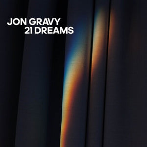JON GRAVY | 21 DREAMS