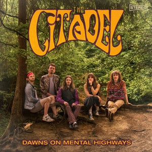 THE CITADEL | DAWNS ON MENTAL HIGHWAYS