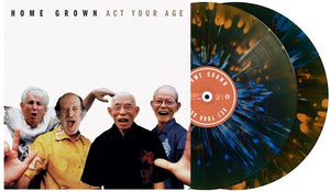 HOME GROWN | ACT YOUR AGE