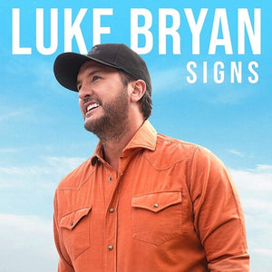 LUKE BRYAN | SIGNS