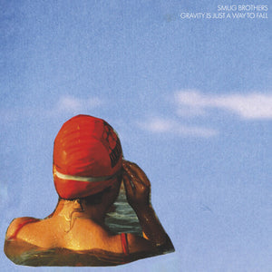 SMUG BROTHERS | GRAVITY IS JUST A WAY TO FALL