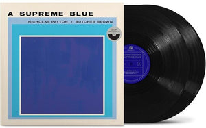 NICHOLAS PAYTON / BUTCHER BROWN | SUPREME BLUE (2LP SET) (VINYL)
