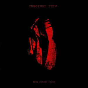 TOMOYUKI TRIO | HIGH OXYGEN BLOOD