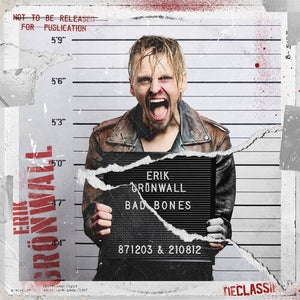 ERIK GRONWALL | BAD BONES