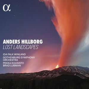 IDA FALK WINLAND^PEKKA KUUSISTO^BRAD LUBMAN^GOTHENBURG SYMPHONY ORCHESTRA | LOST LANDSCAPES