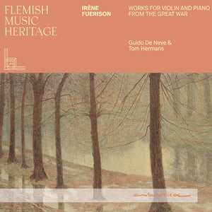 GUIDO DE NEVE^TOM HERMANS | FLEMISH MUSIC HERITAGE: IRENE FUERISON - MUSIC FOR