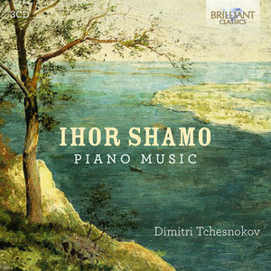 DIMITRI TCHESNOKOV | IHOR SHAMO: PNO MUSIC