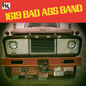 1619 BAD ASS BAND | 1619 BAD ASS BAND (VINYL)