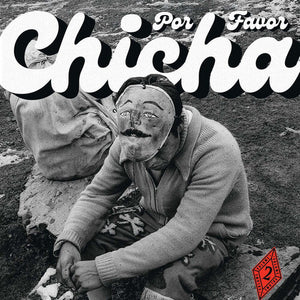 VARIOUS ARTISTS | CHICHA POR FAVOR VOLUME 2: GROOVES FROM DIFA / VAR
