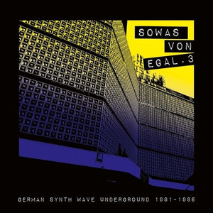 VARIOUS ARTISTS | SOWAS VON EGAL 3: GERMAN SYNTH WAVE / VAR