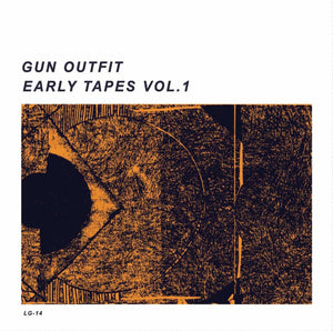 GUN OUTFIT | EARLY TAPES VOL. 1