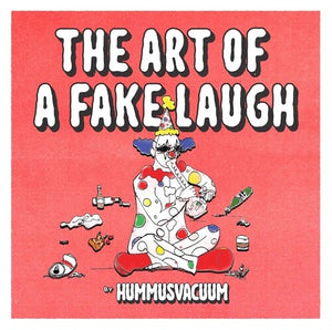 HUMMUSVACUUM | ART OF A FAKE LAUGH