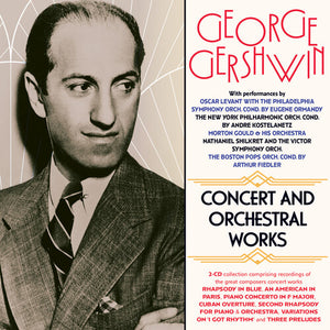VARIOUS ARTISTS | GEORGE GERSHWIN: CONCERT AND ORCHESTRAL WORK / VAR