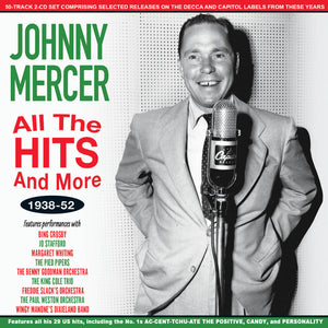 JOHNNY MERCER | ALL THE HITS AND MORE 1938-52