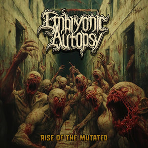 EMBRYONIC AUTOPSY | RISE OF THE MUTATED