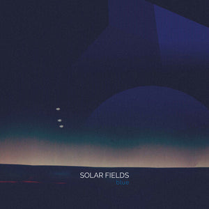 SOLAR FIELDS | BLUE