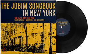 DAVID HAZELTINE TRIO^DAVID HAZELTINE | JOBIM SONGBOOK IN NEW YORK