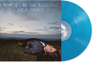 KATIE PRUITT | FOOLS FOR THE FLEETING (ECO BLUE EDITION) (VINYL)