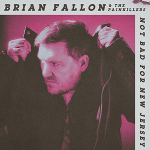 BRIAN FALLON | NOT BAD FOR NEW JERSEY (DIGI)