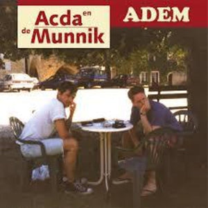 ACDA EN DE MUNNIK | ADEM (BESTE VAN)