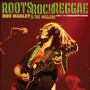 BOB MARLEY / AND THE WAILERS | ROOTS, ROCK, REGGAE - LIVE AT THE HAMMERSMITH ODEON 1976 (2LP SET) (VINYL)