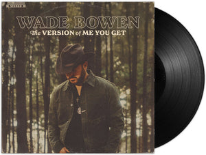 WADE BOWEN | VERSION OF ME YOU GET